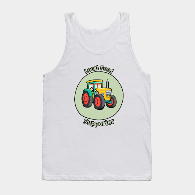 Local Food Supporter - Tractor Tank Top by Craftix Design